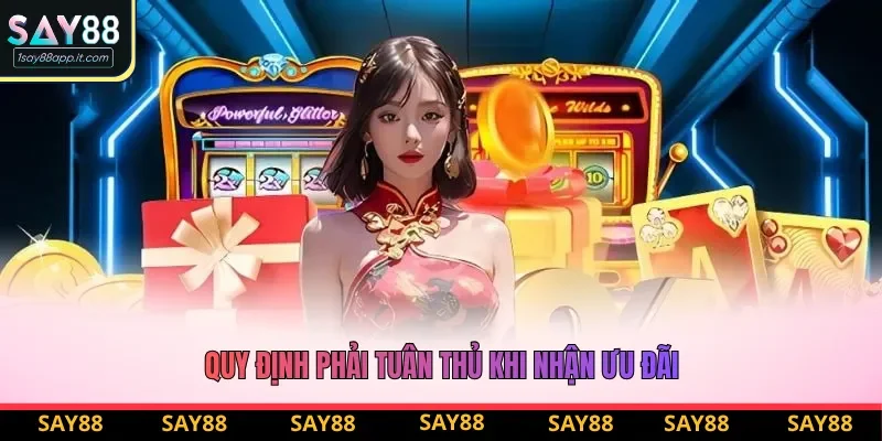 Quy định phải tuân thủ khi nhận ưu đãi