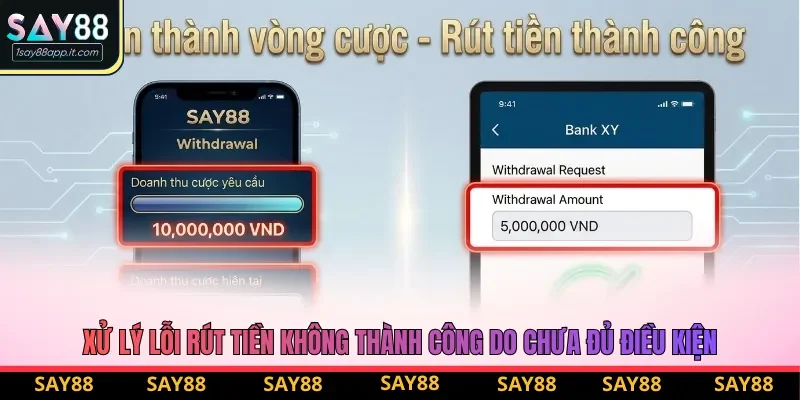Xử lý lỗi rút tiền không thành công do chưa đủ điều kiện